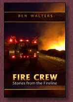 FIRE CREW: Stories from the Fireline