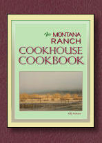 Montana Ranch COOKHOUSE COOKBOOK